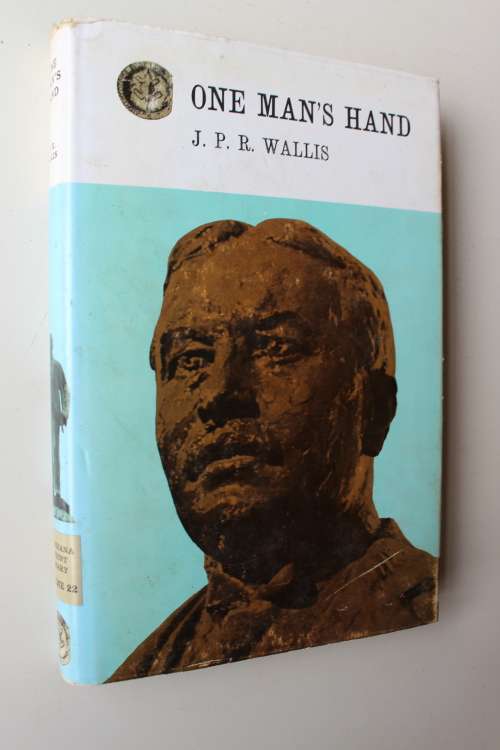 One Man`s Hand -  J. P. R. Wallis  - Volume 22 of Rhodesiana Reprint Library