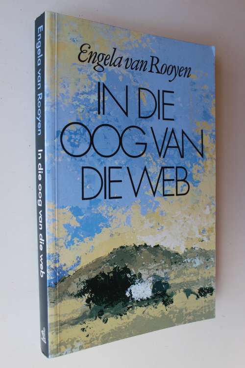 In die oog van die web - Engela van Rooyen