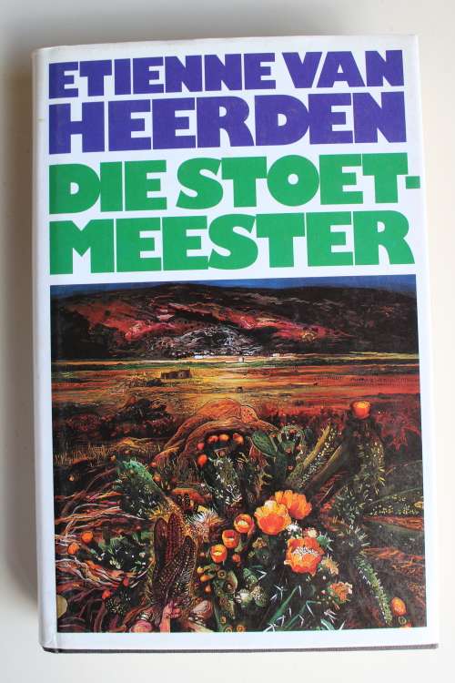 Stoetmeester - Etienne van Heerden EERSTE UITGAWE