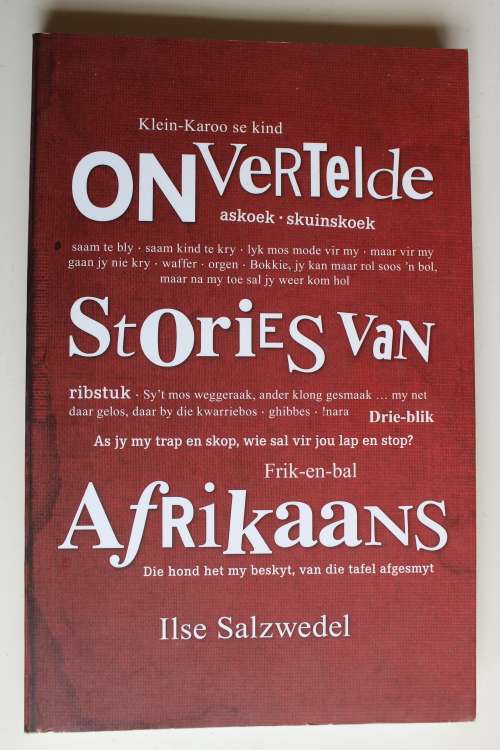 ONVERTELDE STORIES VAN AFRIKAANS -  Ilse Salzwedel