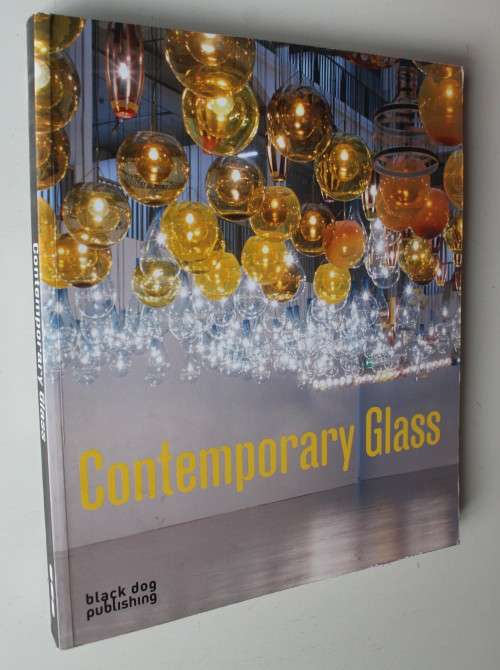 Contemporary Glass - Black Dog Publishing