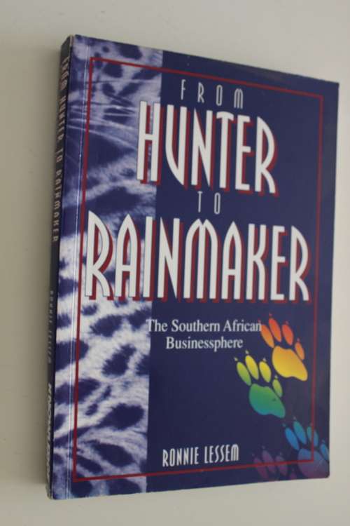 From Hunter to Rainmaker - Ronnie Lessem