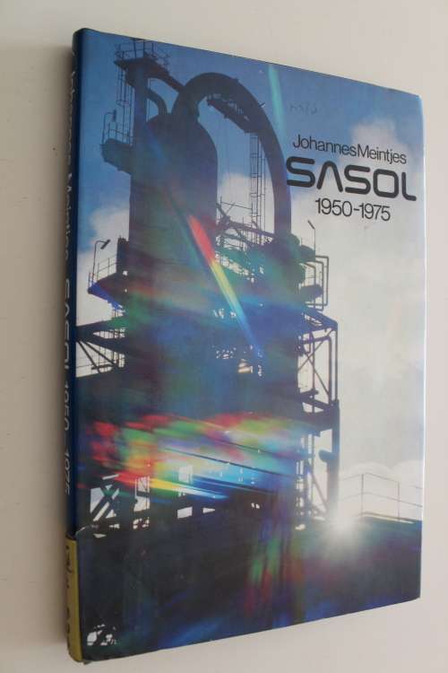 Sasol 1950 - 1975 Johannes Meintjes
