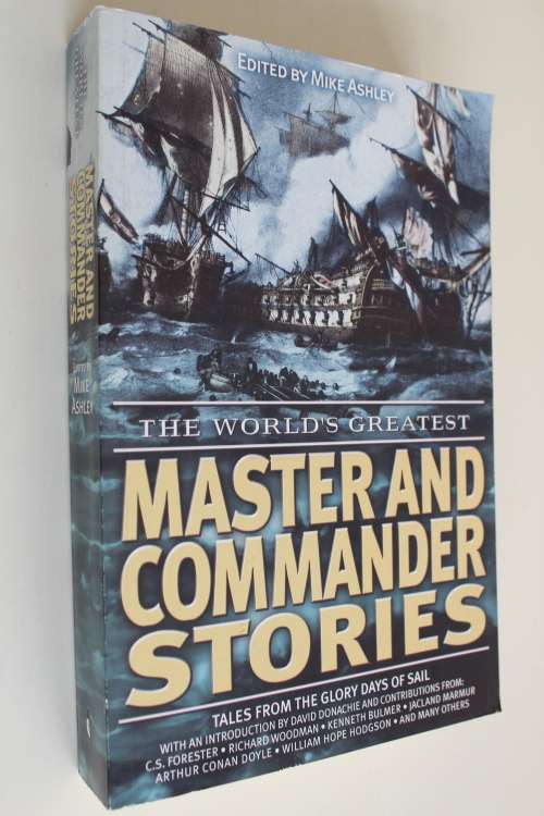 World greatest Master and Commander Stories - Tales from the glorious days of sail