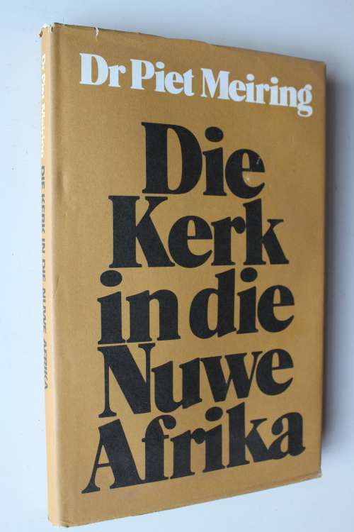 Die Kerk in die nuwe era - Piet Meiring