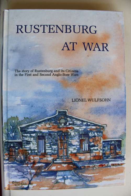 Rustenburg at War - Lionel Wulfsohn