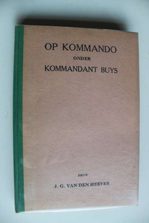 Op Kommando onder Kommandant Buys - Van den Heever