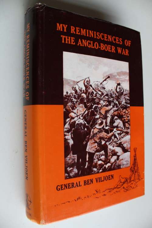 My Reminiscences of the Anglo-Boer War  - General Ben Viljoen