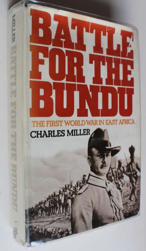 Battle for the Bundu - First World War in East Africa - Miller