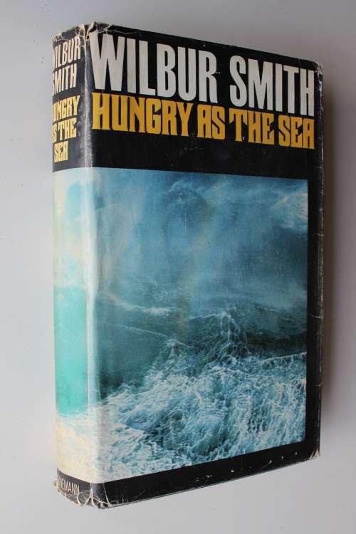 Hungry as the sea - Wilbur Smith