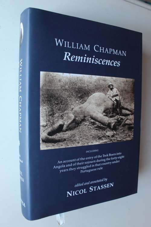 WILLIAM CHAPMAN - REMINISCENCES edited & annotated by Nicol Stassen