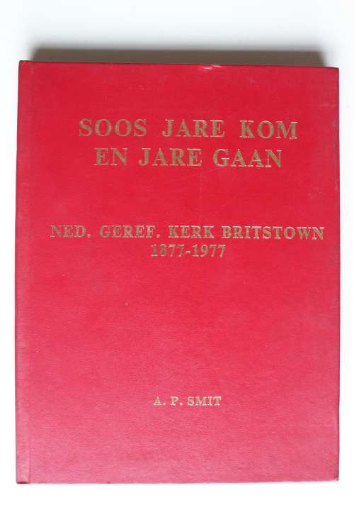 Nederduits Gereformeerde Kerk Britstown 1877-1977  - Smit