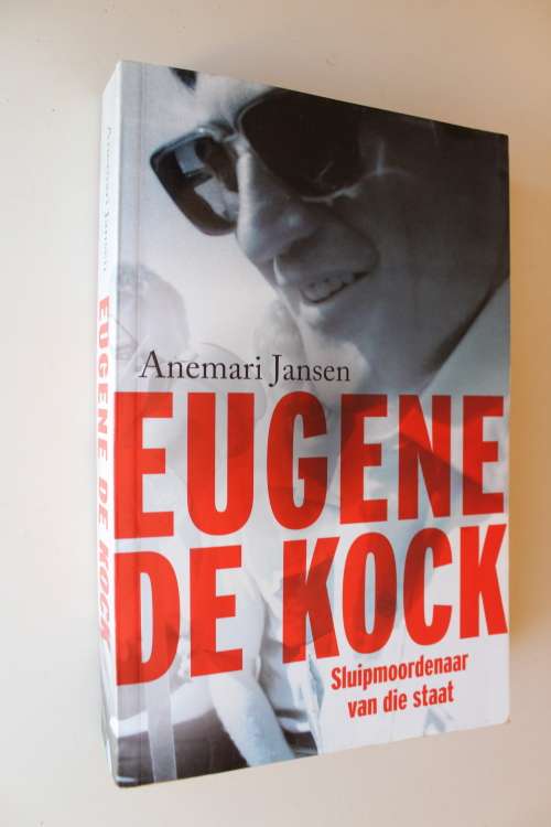 Eugene de Kock: Sluipmoordenaar van die Staat - Anemari Jansen