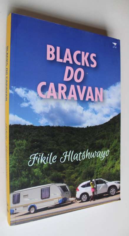 BLACKS DO CARAVAN -  Fikile Hlatshwayo
