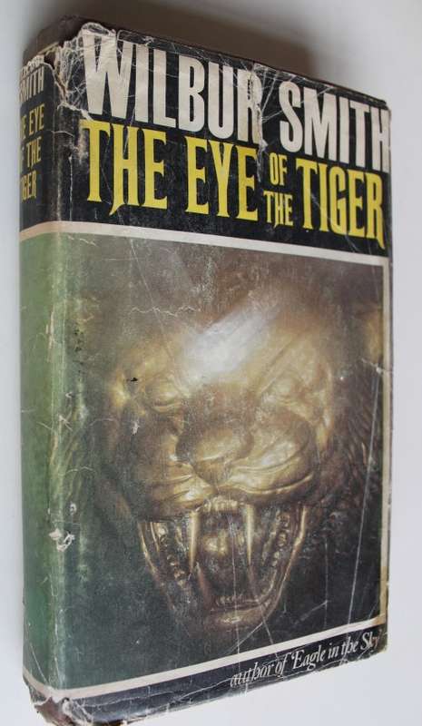 The Eye Of The Tiger - Wilbur Smith - FIRST EDITION - 1975 (Hardcover) - HEINEMANN