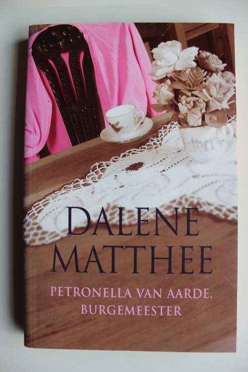Petronella van Aarde, Burgemeester - Dalene Matthee