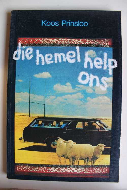 Die hemel help ons - Koos Prinsloo