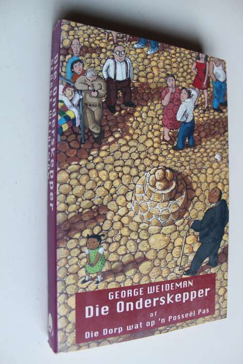 GETEKEN: Die onderskepper of die dorp wat op `n posseel pas - George Weideman