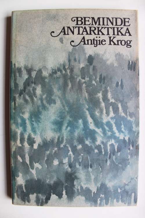 Beminde Antarktika - Antjie Krog