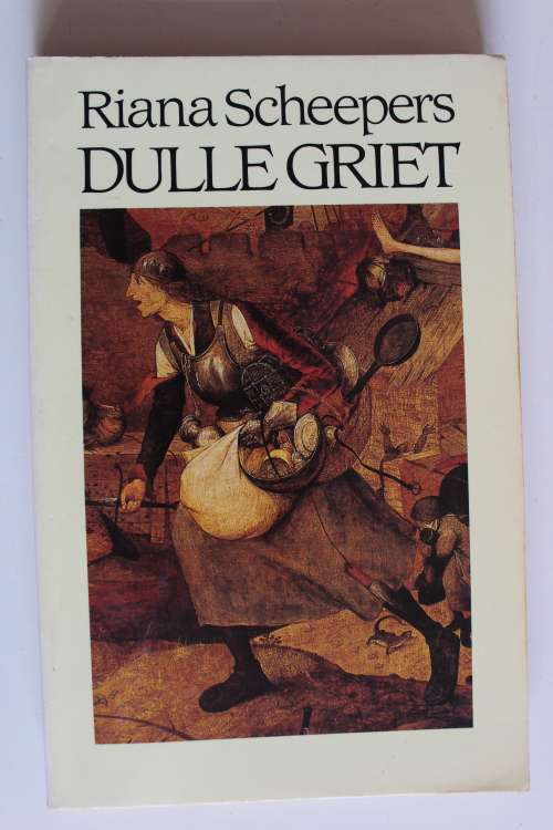 Dulle Griet. Kortverhale deur Riana Scheepers