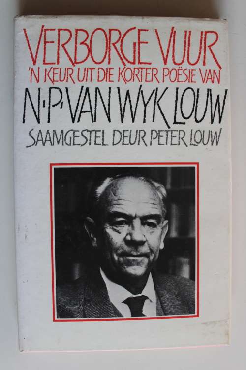 Verborge Vuur -  `n Keur uit die korter poesie van NP Van Wyk Louw