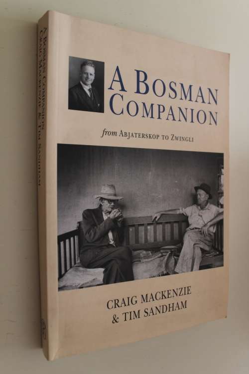 SIGNED: A Bosman Companion from Abjaterskop to Zwingli - Mackenzie & Sandham