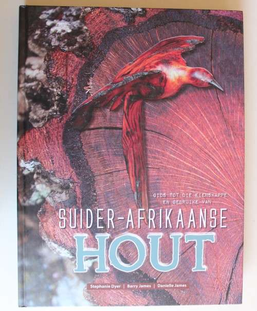 Gids tot eienskappe en gebruike van Suider-Afrikaanse hout -Dyer & James