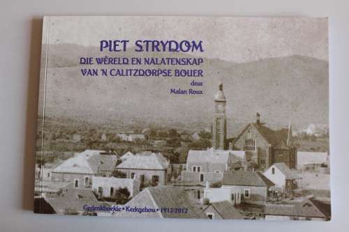 Piet Strydom, die wereld en nalatenskap van `n Calitzdorp bouer - Roux