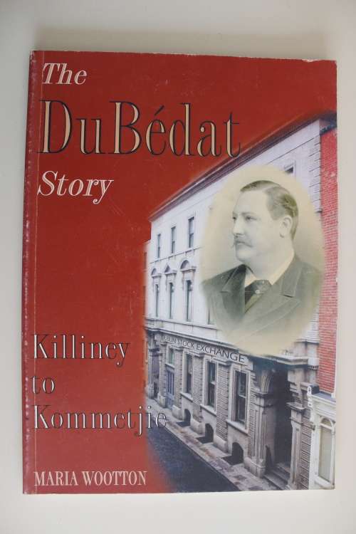 The DuBedat story - Killarney to Kommetjie  - Wootten