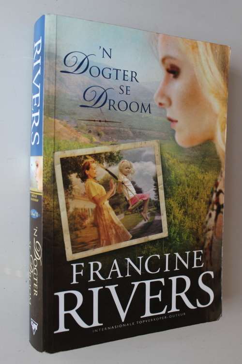 'n Dogter se droom - Francine Rivers