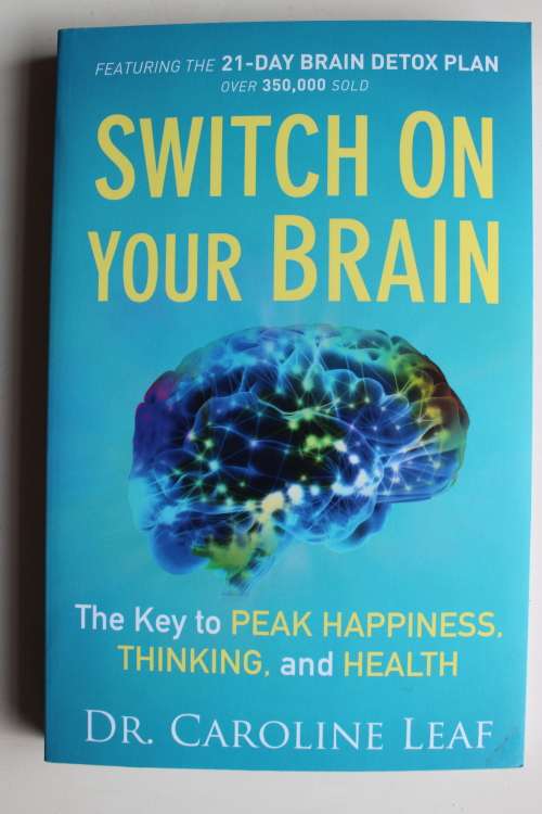 Switch On Your Brain: Every Day - Key to Peak Happiness, Thinking and Health - Leaf