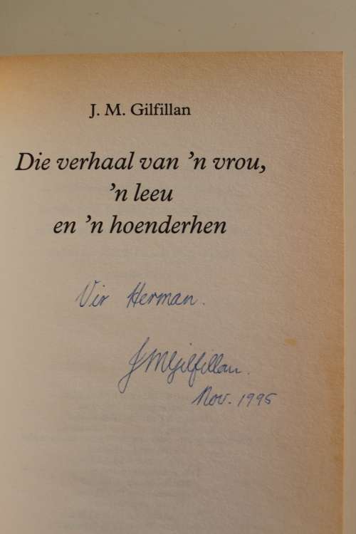 GETEKEN: Die Verhaal van `n Vrou, `n Leeu en `n Hoenderhaan, J.M. Gilfillan