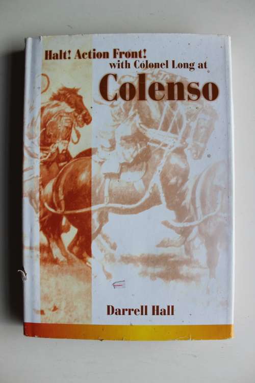 Halt, Action, Front with Colonel Long at Colenso - Darrell Hall