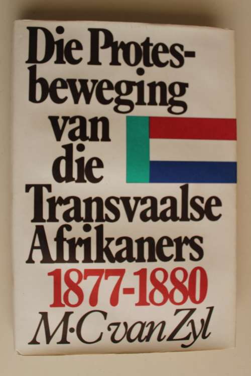 GETEKEN: Die protesbeweging van die Transvaalse Afrikaners 1877-1880  - Van Zyl