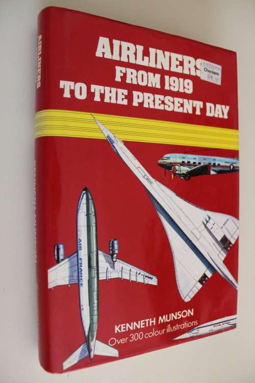 Airliners from 1919 to the present day - Kenneth Munson