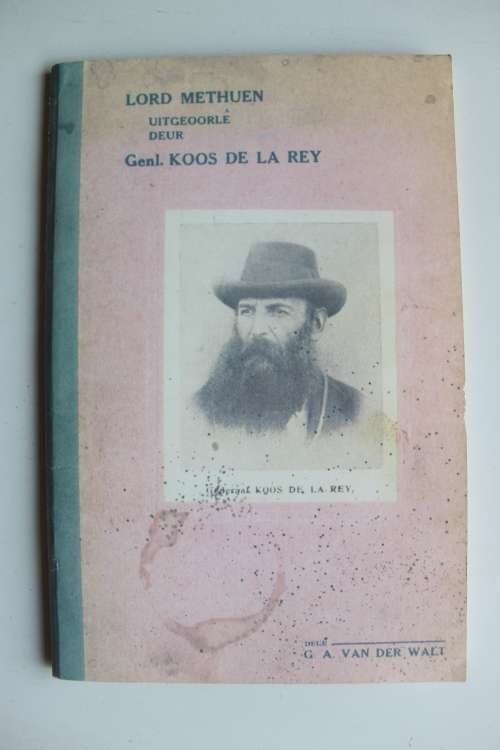 Lord Methuen uitoorle deur Genl. Koos de la Rey - GA van der Walt
