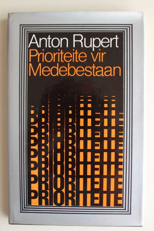 Anton Rupert - Prioriteite vir Medebestaan
