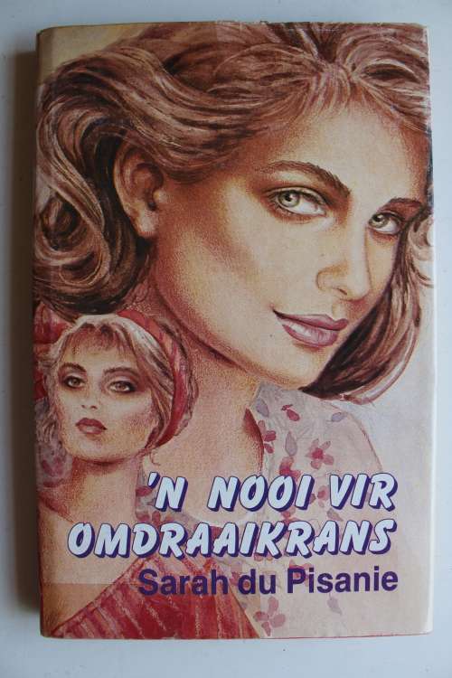 'n Nooi vir Omdraaikrans - Sarah du Pisanie