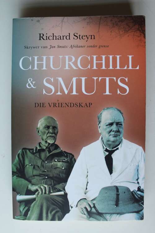 Churchill & Smuts: Die Vriendskap - Richard Steyn