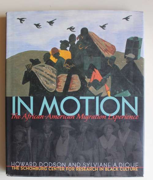 IN MOTION - The African-American Migration Experience - Dodson & Diouf