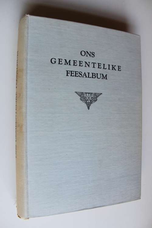 Ons Gemeentelike Feesalbum - P.L. Olivier (samesteller)