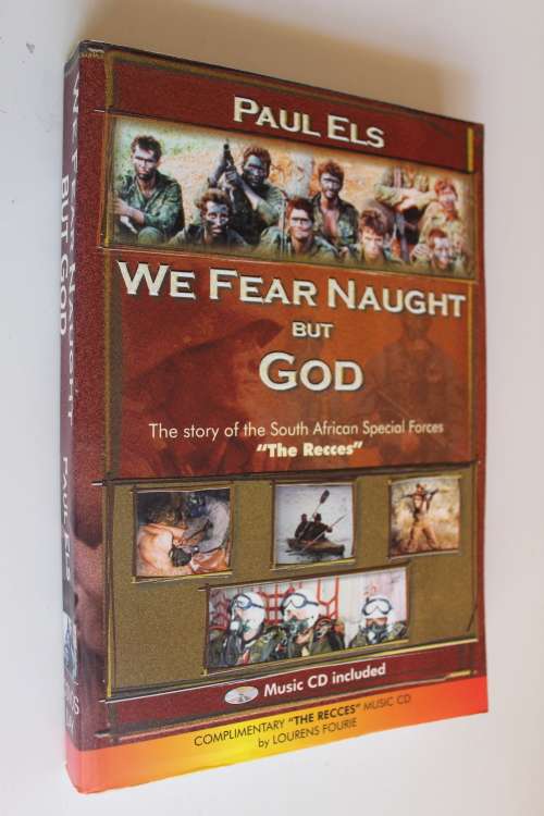 We Fear Naught But God.   The Story of the South African Special Forces - Paul Els