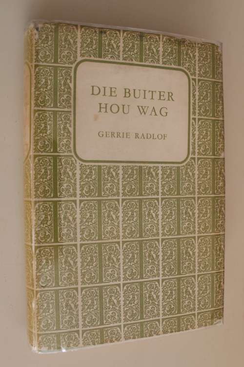 Die Buiter hou wag - Gerrie Radlof  - eerste uitgawe 1960