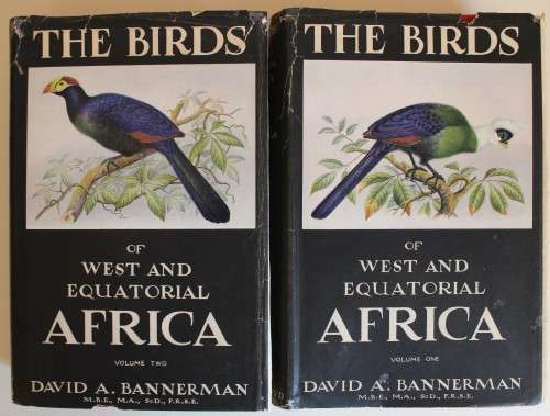 The Birds of West and Equatorial Africa Volume 1 & 2  -  David A. Bannerman