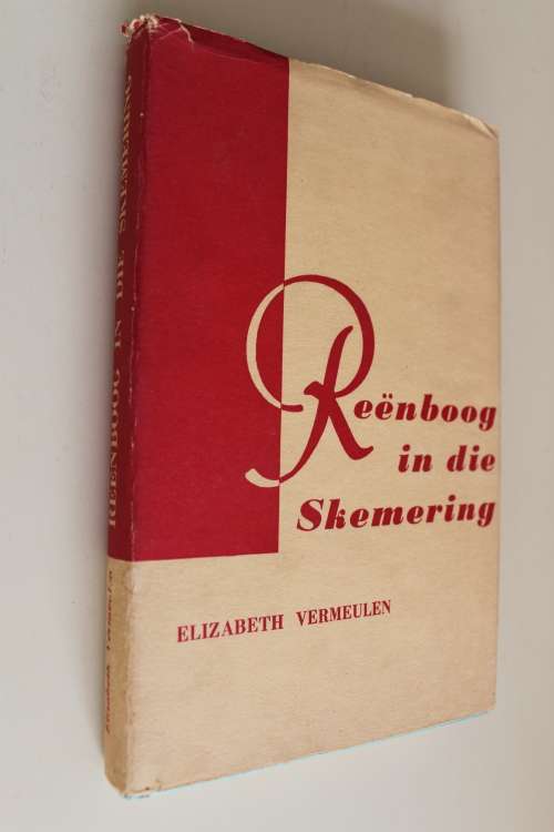 Reenboog in die skemering - Elizabeth Vermeulen