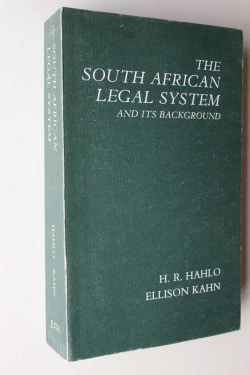 The South African Legal System and its background  - Hahlo & Kahn