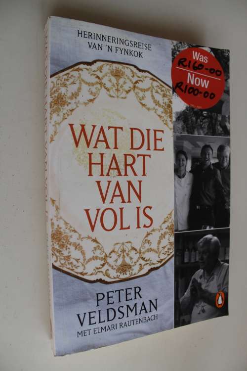 Wat die Hart van vol Is: Herinneringsreise van 'n Fynkok - Peter Veldsman
