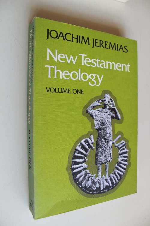 New Testament Theology - Joachim Jeremias