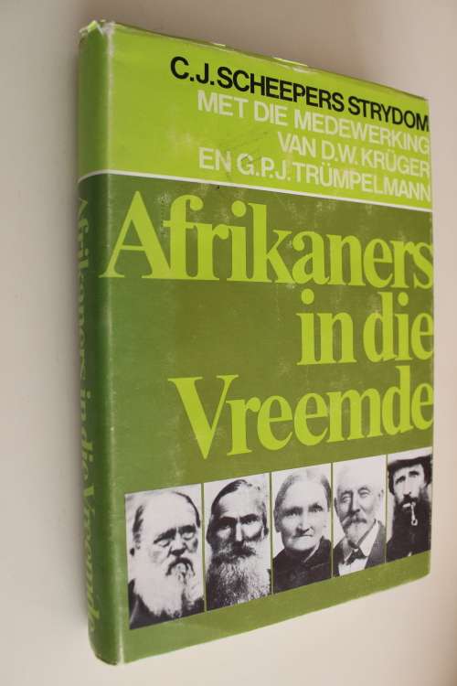 Dorslandtrek en ander. AFRIKANERS IN DIE VREEMDE. CJ Scheepers Strydom
