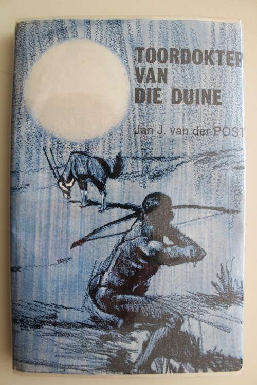 JAN J VAN DER POST - TOORDOKTER VAN DIE DUINE